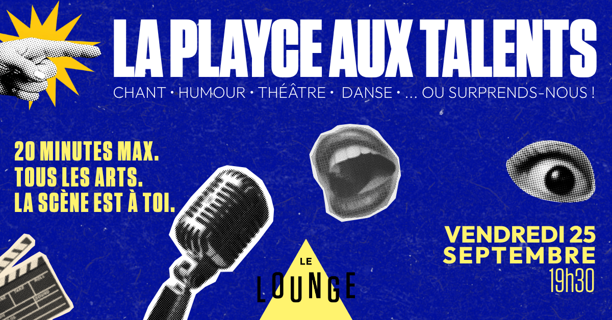 Affiche de La Playce aux Talents, scène ouverte au Lounge de La Playce à Quimper le 25 septembre 2026